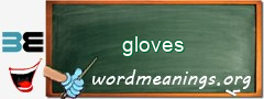 WordMeaning blackboard for gloves